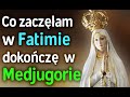 Matka Boża - To co zaczęłam w Fatimie dokończę w Medjugorie