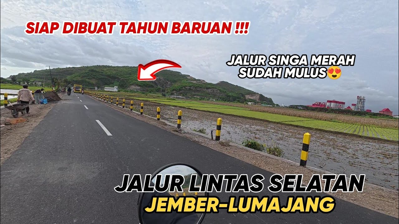 Jalur Lintas Selatan, JLS Jember-Lumajang Siap TAHUN BARU !! Update Terbaru