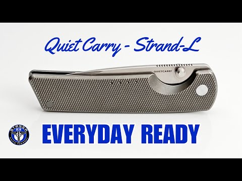 Is The Quiet Carry L. Strand the Ideal EDC Knife?