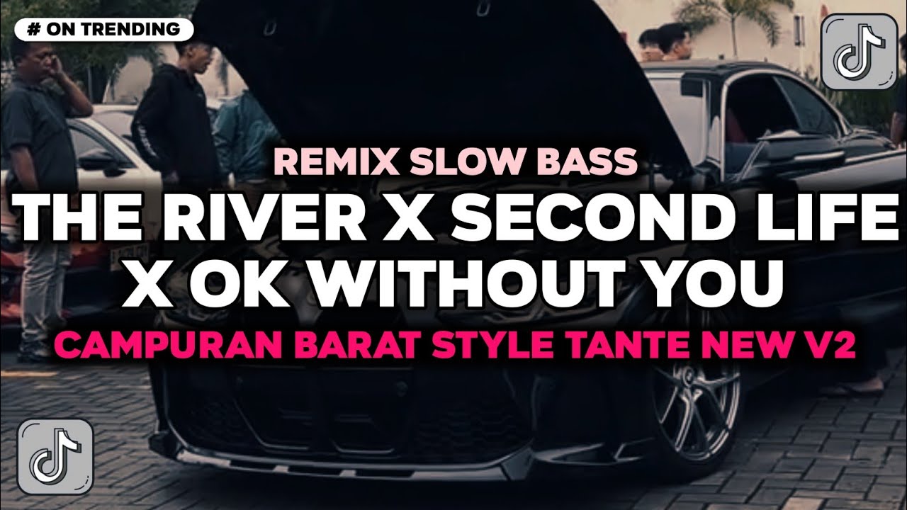 DJ THE RIVER X SECOND LIFE SLOW BASS STYLE TANTE V2 | BY KHARIS SOPAN