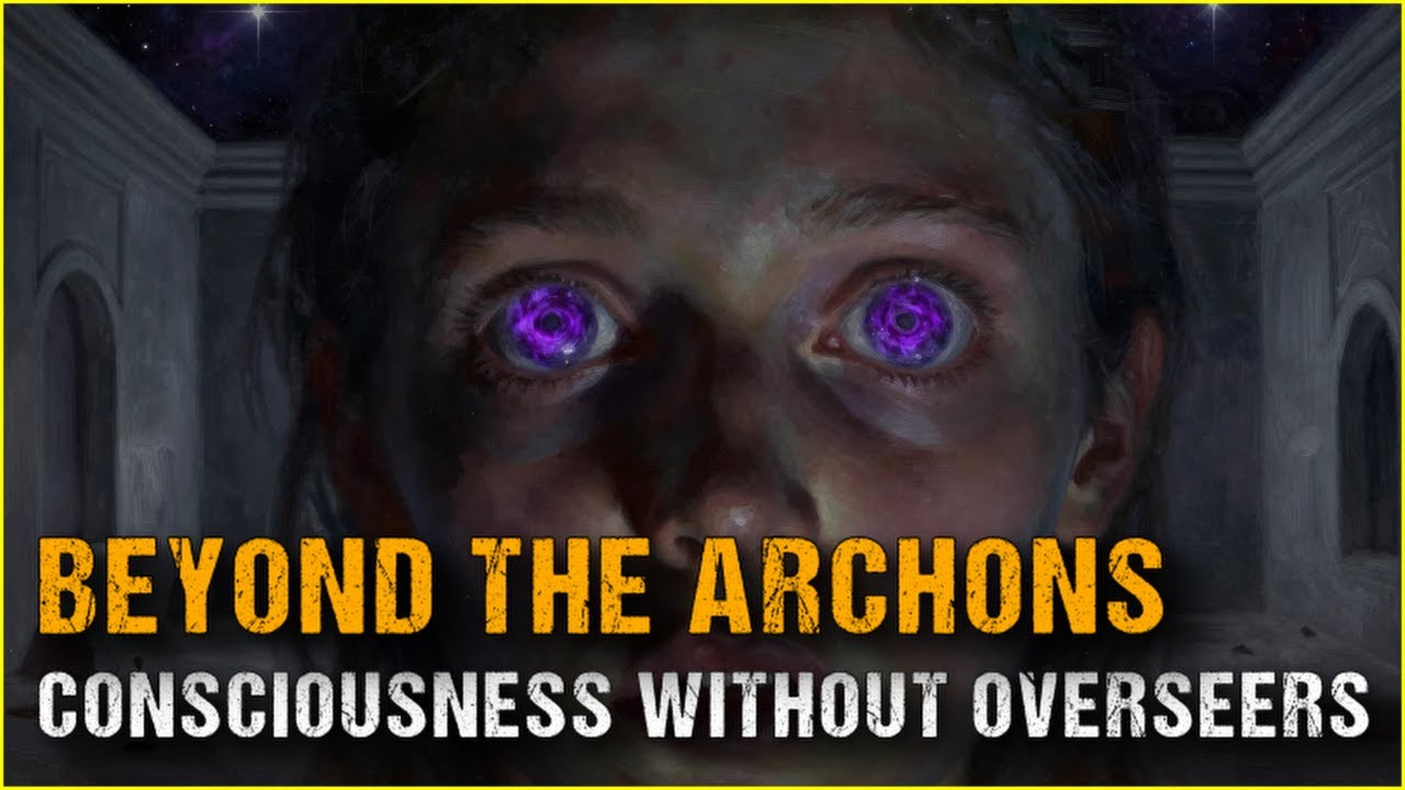 Beyond the Archons — Consciousness Without Overseers | Occult Chronicles