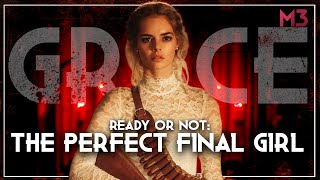 How 'READY OR NOT' Created The PERFECT Final Girl!