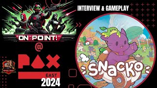 EXCLUSIVE Snacko Gameplay and Interview - OnPoint! 4 Gamers at #paxeast 2024