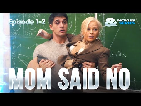 ▶️ Mom said no 1 - 2 episodes - Romance | Movies, Films & Series