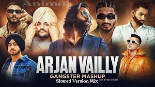 Arjan Vailly ~ Gangster Mashup 2023 HA Studio | Sidhu Moosewala X Shubh  X Ap Dhillon