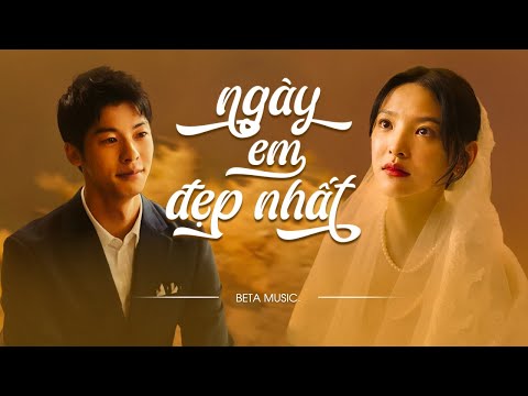 Ngày Em Đẹp Nhất ( Lofi Ver.) - Vì ngày em đẹp nhất là ngày anh mất em | Lofi Gây Nghiện 2023