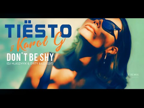 Tiësto & Karol G - Don't Be Shy (Dj Hlásznyik & D!rty Bass Edit)