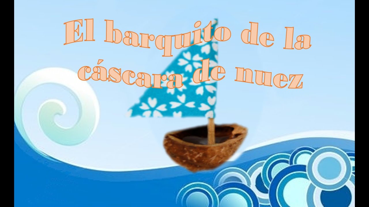 El barquito de la cáscara de nuez