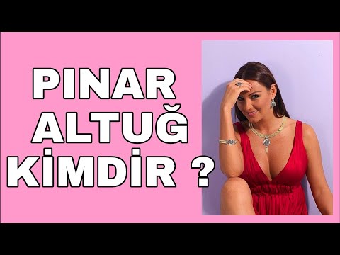 Pınar Altuğ Kimdir ?