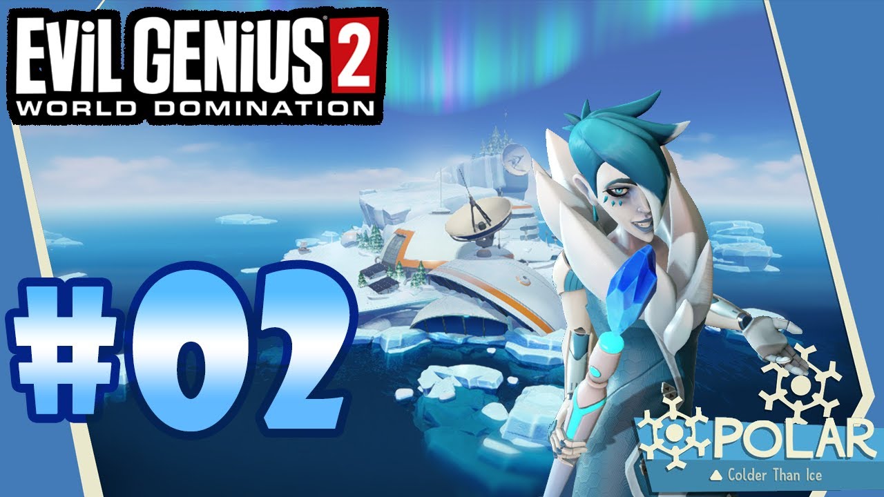 Evil Genius 2 Polar Playthrough (Hard) - Part 2 - NAVAL SHENANIGANS!!