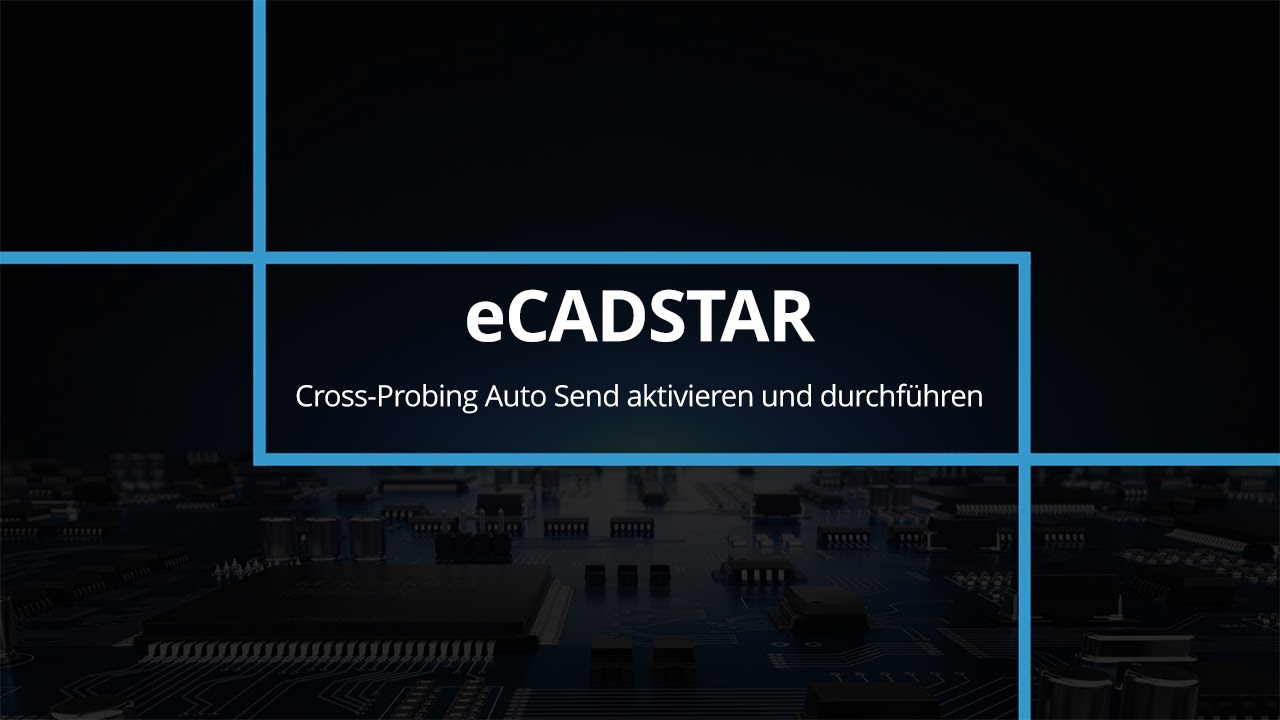 eCADSTAR Cross-Probing Auto Send aktivieren und durchführen