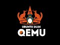 How to Install QEMU/KVM on Ubuntu 24.04 Noble Numbat | Ubuntu 24.04 Virt-Manager