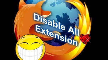 How To Disable All Mozilla FireFox Extension 2013