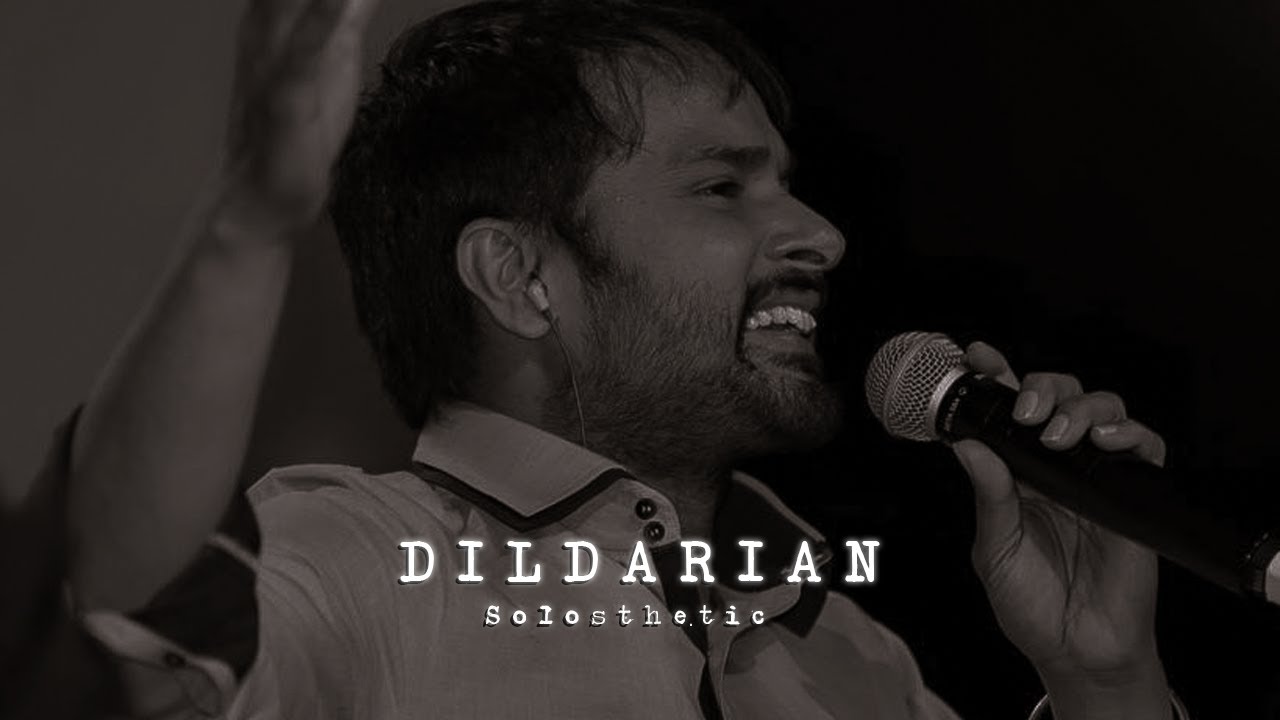 Dildarian | Amrinder Gill | Slowed & Reverb | ๐๐จ๐ฅ๐จ๐ฌ๐ญ๐ก๐๐ญ๐ข๐