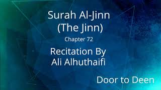 Surah Al-Jinn (The Jinn) Ali Alhuthaifi  Quran Recitation