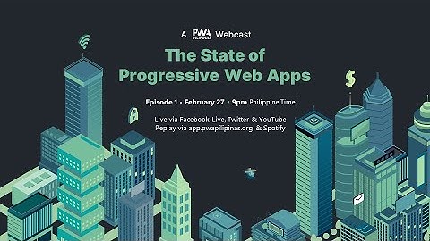 The State of Progressive Web Apps Ep 1