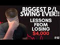 Lessons from losing 4000 big pl swing