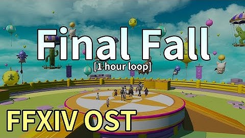 Final Fall [1 hour loop] / Fall Guys Collaboration Final Stage - FFXIV OST