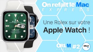 Clockology : des cadrans personnalisés pour votre Apple Watch ! | ORLMExpress #2