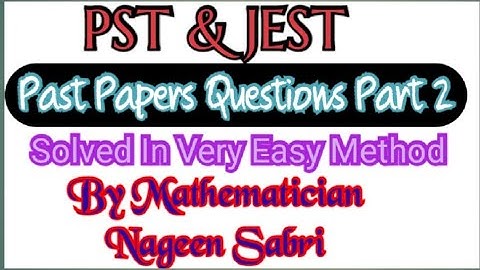 PST And JEST Maths Preparation Past Papers Questions Part (2) |SIBA| By Mathematician Nageen Sabri