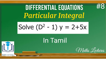 Particular Integral | #8 | Second order differential equations | In Tamil