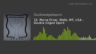 16 Maine Diner Wells ME USA - Double Edged Spork
