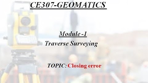 GEOMATICS module 1(Closing errors)