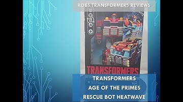 Transformers Age of the Primes Rescue Bot Heatwave from Robs Transformers reviews Oct 18th 2025