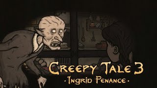 : Creepy Tale 3: Ingrid Penance #4. .        .