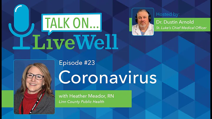 Ep. 23 - LiveWell Talk On...Coronavirus (Heather M...