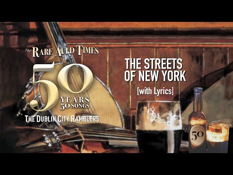 The Streets of New York - The Dublin City Ramblers [with Lyrics]