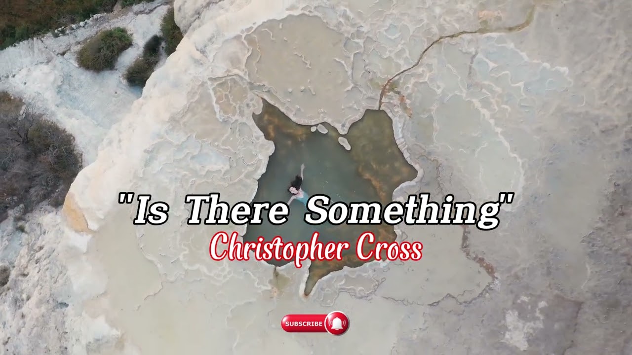 Is There Something song by Christopher Cross | Music video with lyrics