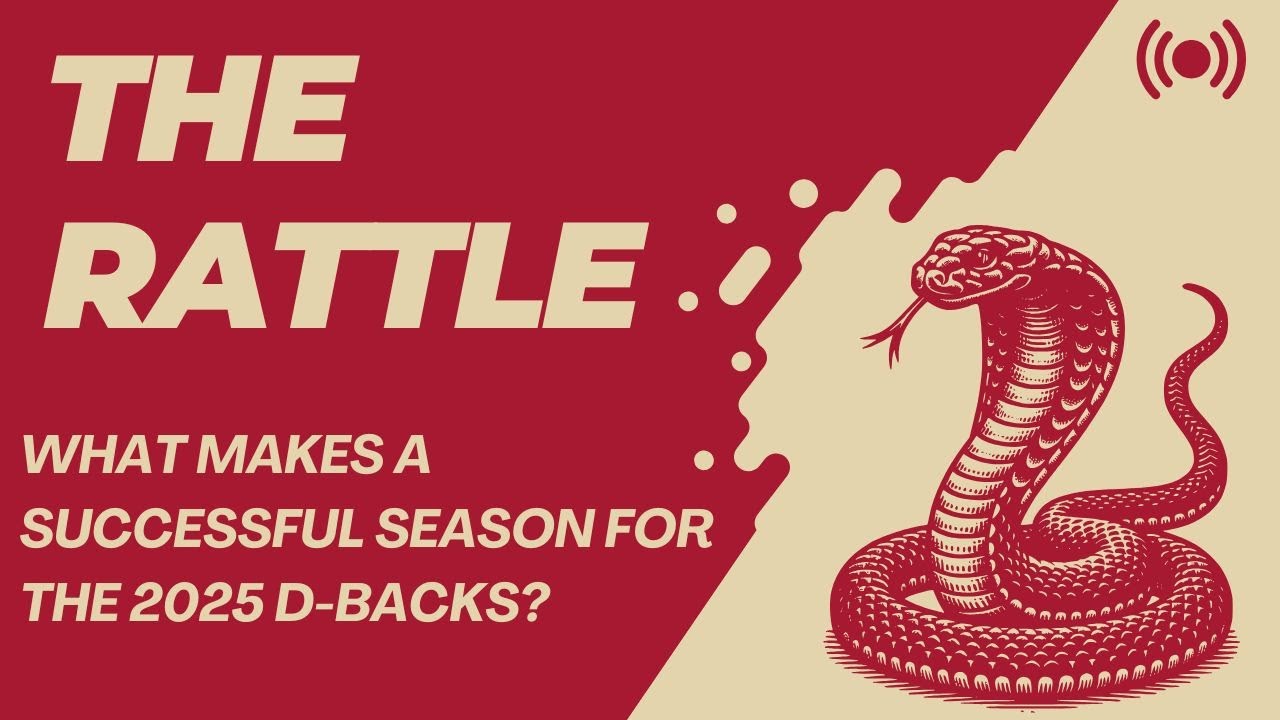 D Backs Rattler What Makes a Successful Season for the D-backs? | The Rattle - YouTube