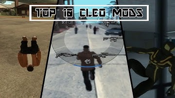 TOP 10 CLEO MODS----GTA SAN ANDREAS