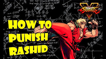 SFV S2.5 Ken - Rashid Frame Data + Punishes (With Commentary)