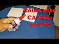 Cómo usar CA Glue en PVC