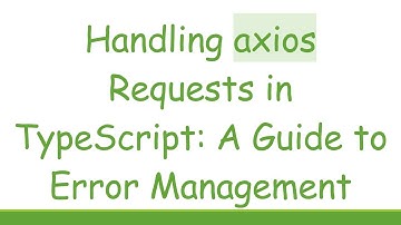 Handling axios Requests in TypeScript: A Guide to Error Management