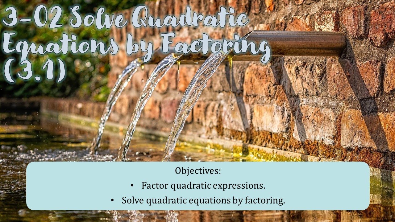 Algebra 2 3-02 Solve Quadratic Equations by Factoring - YouTube