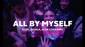 Alok, Sigala, Ellie Goulding - All By Myself (Official Video)