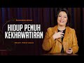 Hidup Penuh Kekhawatiran Henny Kristianus