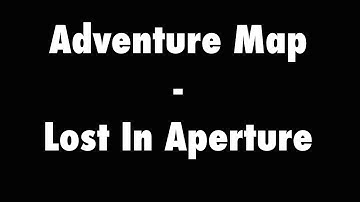 Minecraft Adventure Map: Lost In Aperture!
