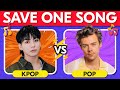 Ultimate kpop vs pop battle  save one drop one song extreme edition  music quiz