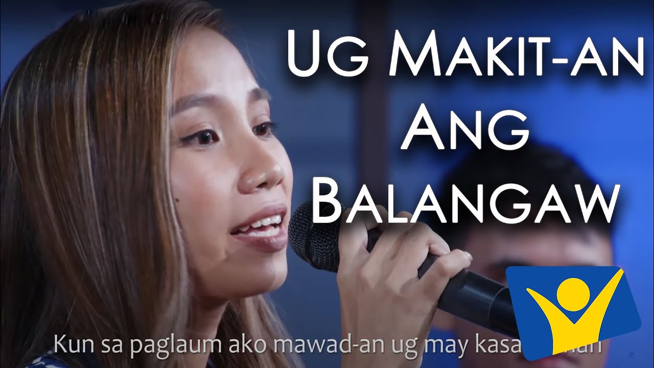 Ug Makit-an Ang Balangaw