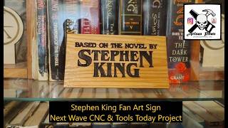 Stephen King Fan Art Sign, Next Wave CNC & Tools Today Project