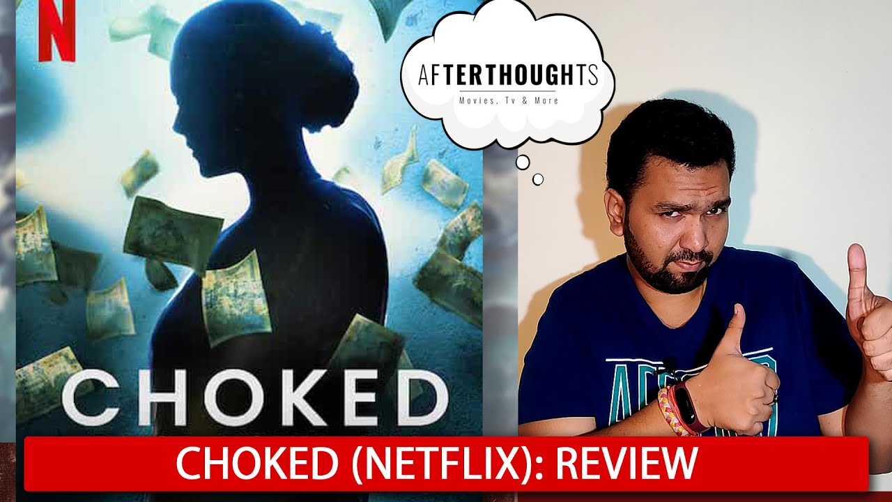 Choked Review Netflix YouTube