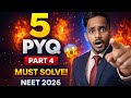 NEET 2026 Solutions PYQ | 5 Questions You Can’t Afford to Miss 😳 | Part 4