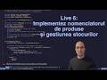 Live 6: Implementez nomenclatorul de produse și gestiunea stocurilor