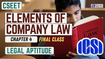 FREE lectures for CSEET | Element of Company Law - Chapter 4 | Class 4| CS EXAMSQUAD