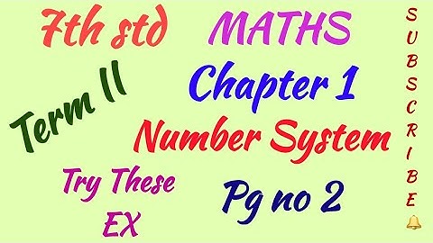 7th std/MATHS/Term II/Chapter 1/Number System/Try these Ex Pg no 2
