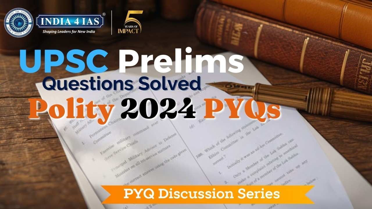 Polity 2024 PYQs | UPSC Prelims Questions Solved | India4IAS's PYQ Series | #india4ias